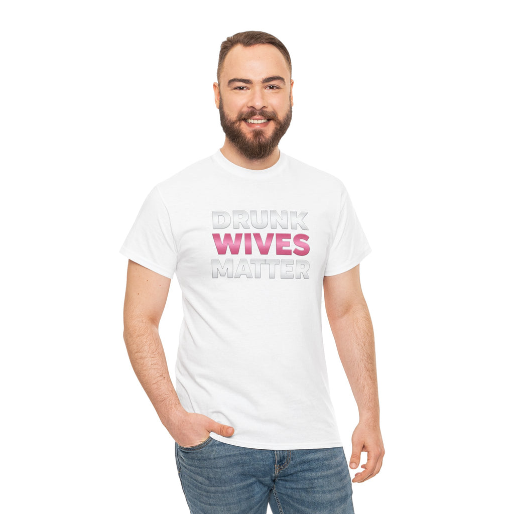 Drunk Wives Matter