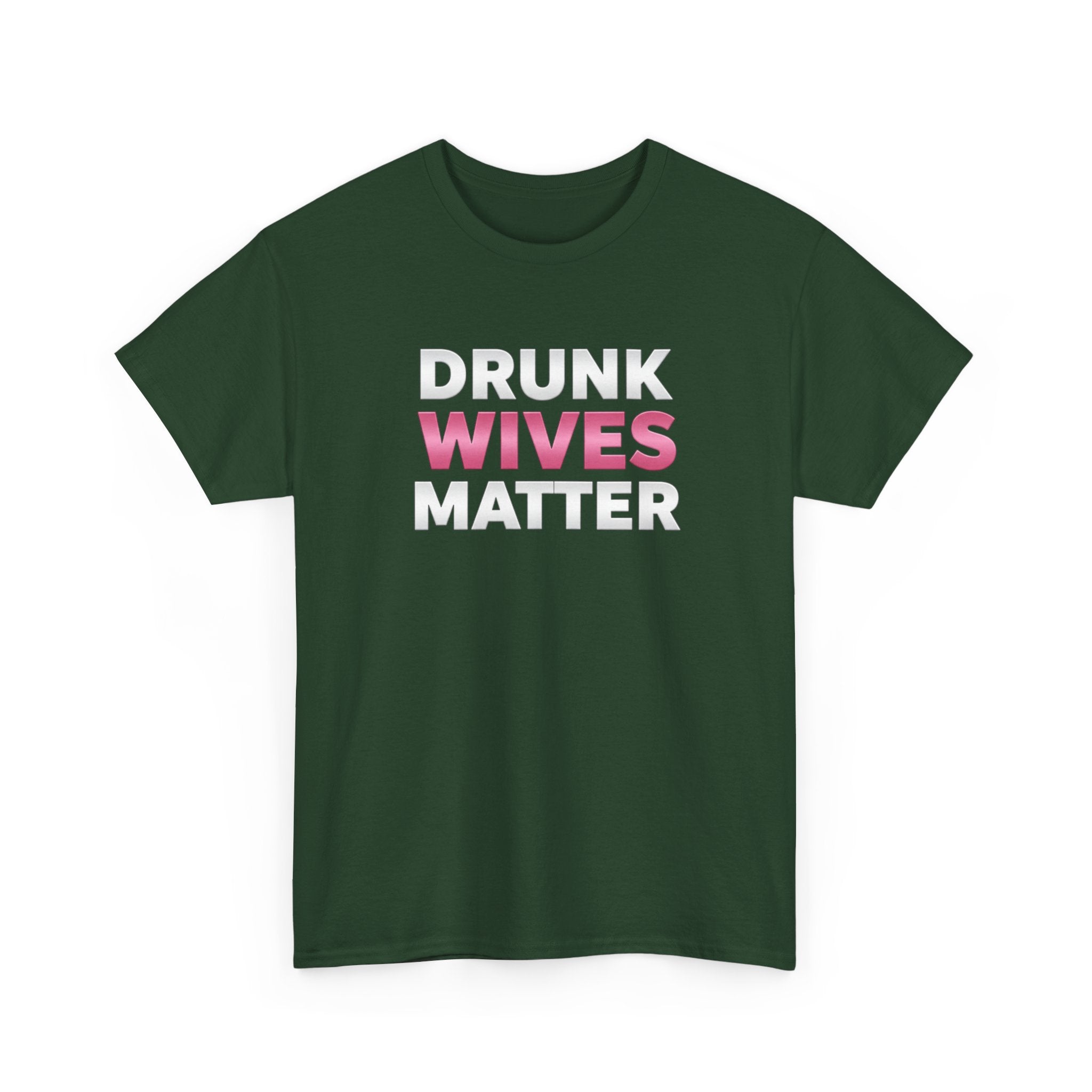 Drunk Wives Matter