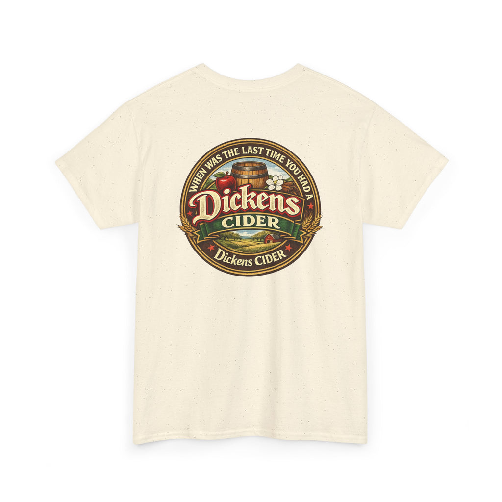 Dickens Cider - When...  Heavy Cotton tee
