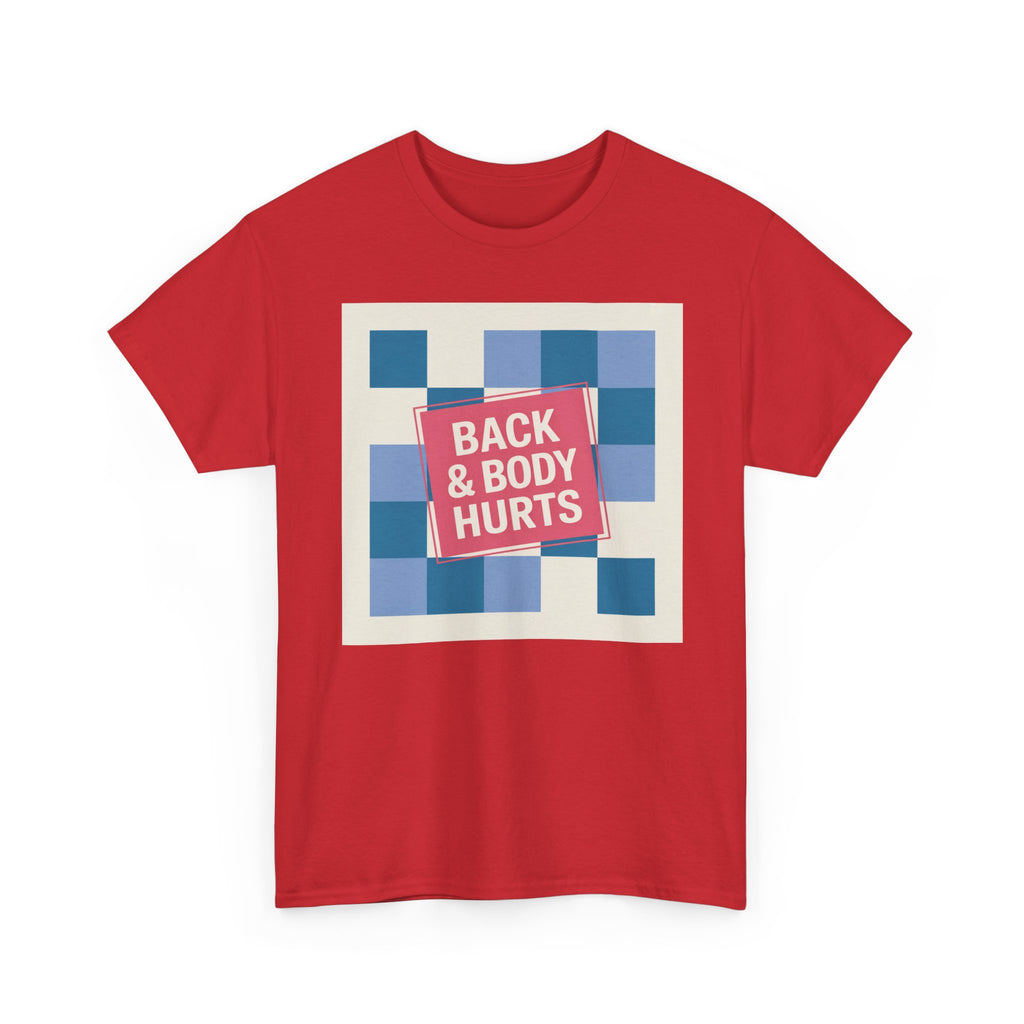 Back & Body Hurts Unisex Heavy Cotton Tee | Comfort T-Shirt for Casual Days, Gift for Friends, Relaxation Wear, Funny Statement Shirt