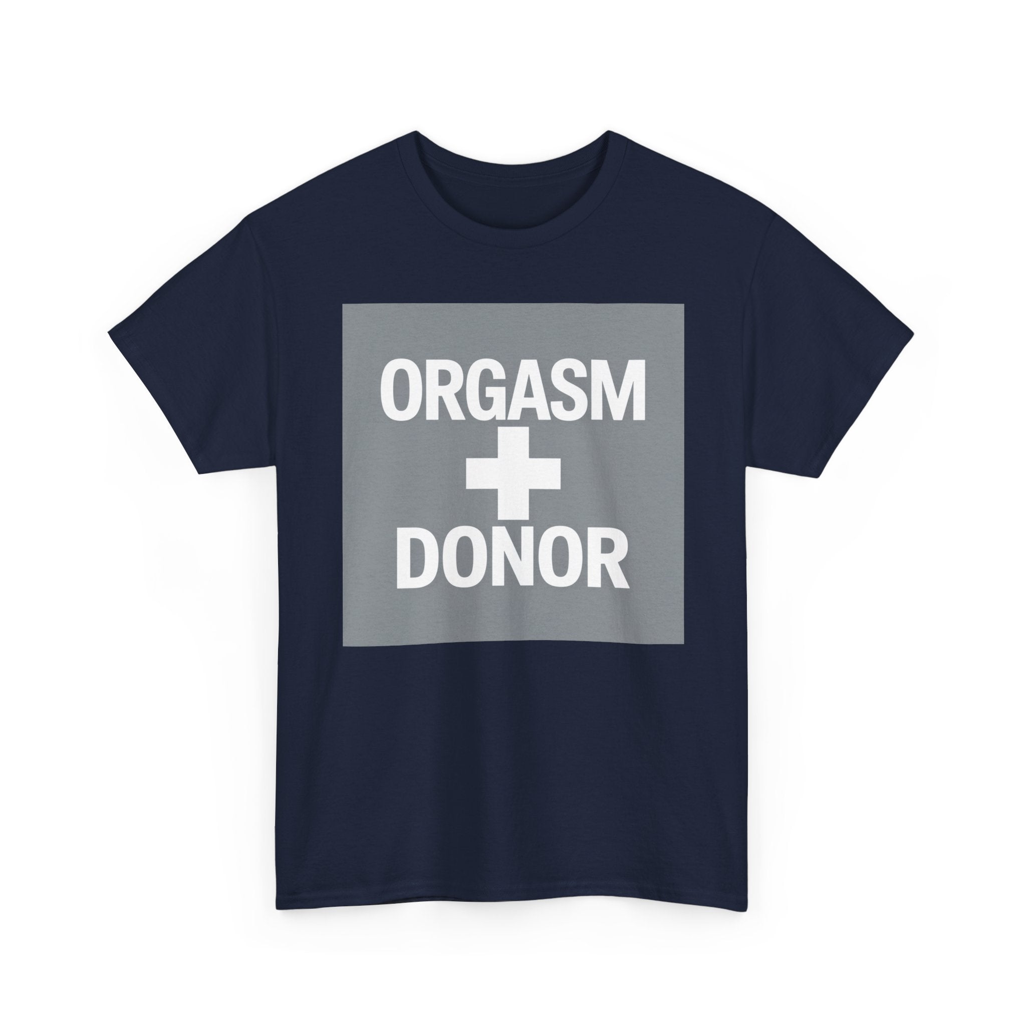 Humorous Unisex Cotton Tee - 'Orgasm + Donor' Graphic Tee, Funny Gift for Friends, Casual Wear, Party Apparel, Quirky Statement Shirt