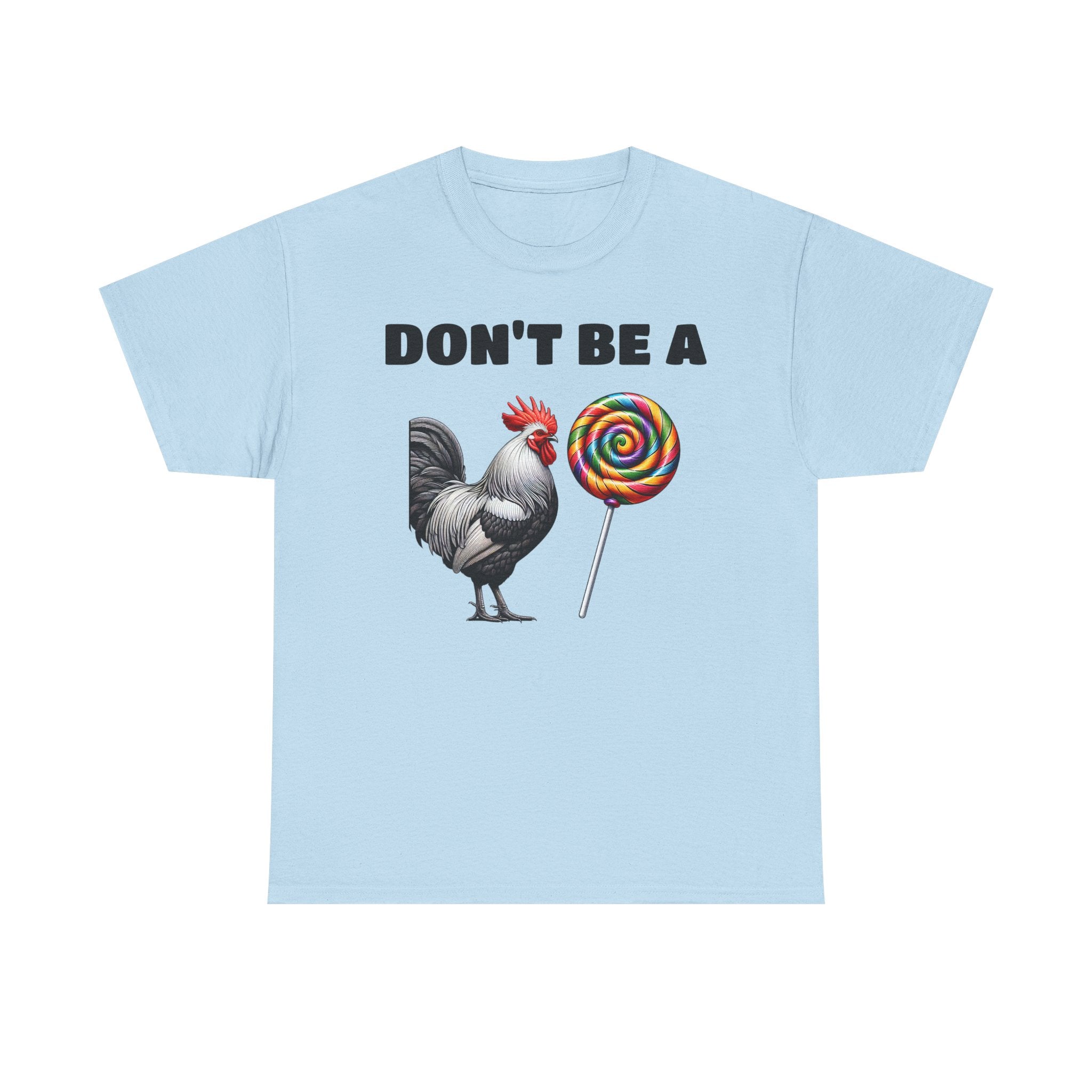 Whimsical Graphic Tee - Don't Be a Chicken! Fun Casual Wear, Gift for Friends, Humor T-Shirt, Unique Quirky Style.