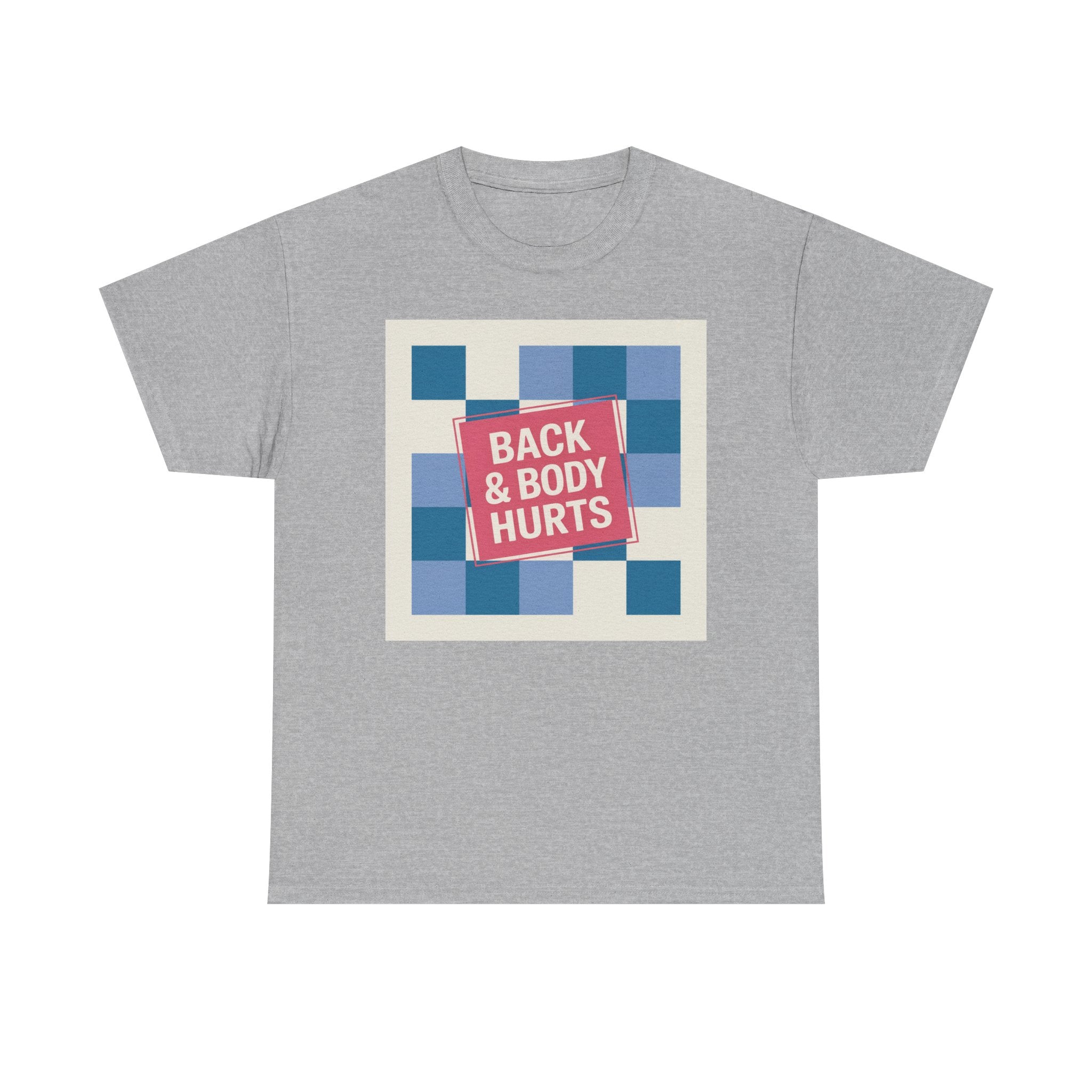 Back & Body Hurts Unisex Heavy Cotton Tee | Comfort T-Shirt for Casual Days, Gift for Friends, Relaxation Wear, Funny Statement Shirt