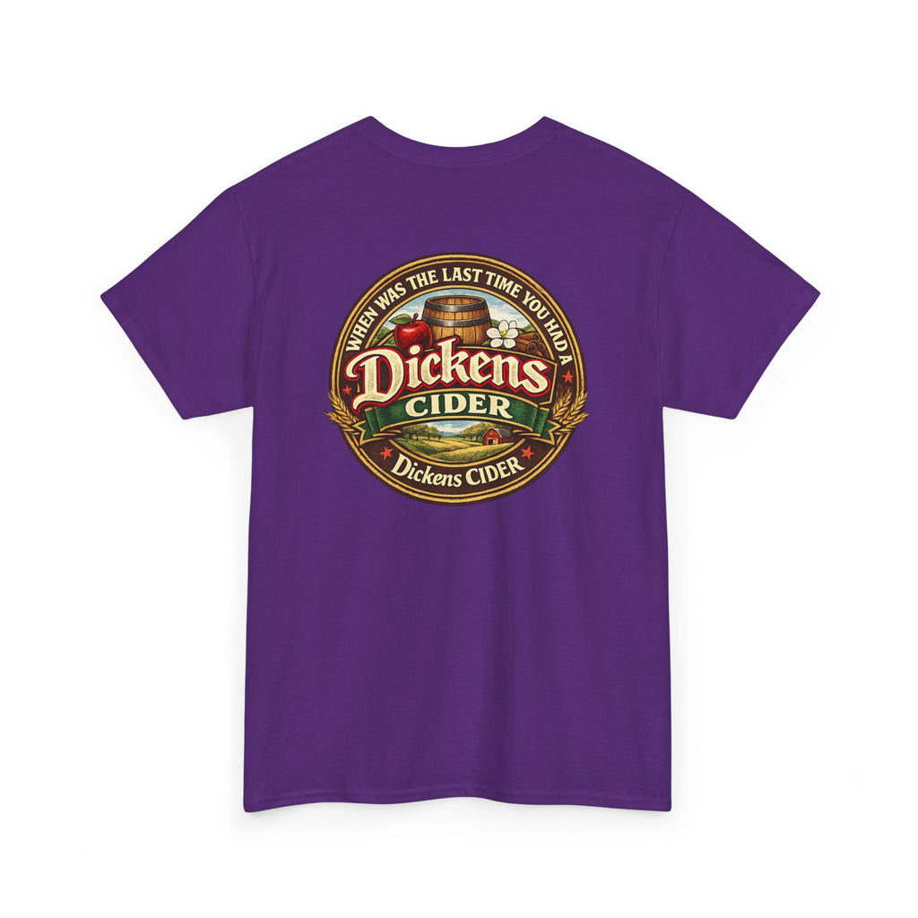 Dickens Cider - When...  Heavy Cotton tee