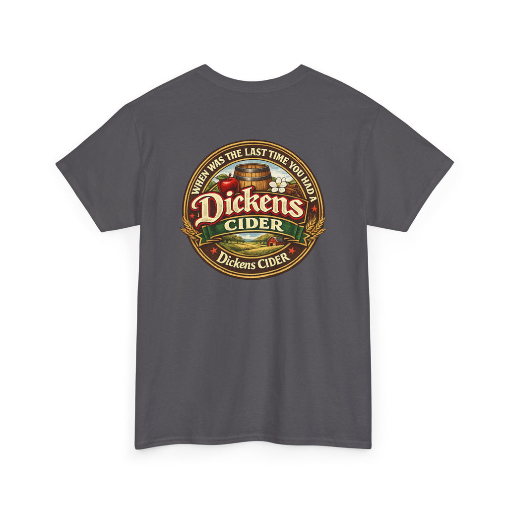 Dickens Cider - When...  Heavy Cotton tee