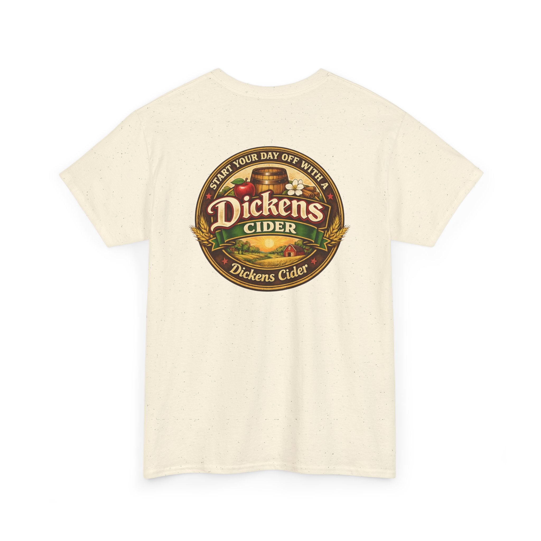 Dickens Cider - Start Your Day...  Heavy Cotton Tee