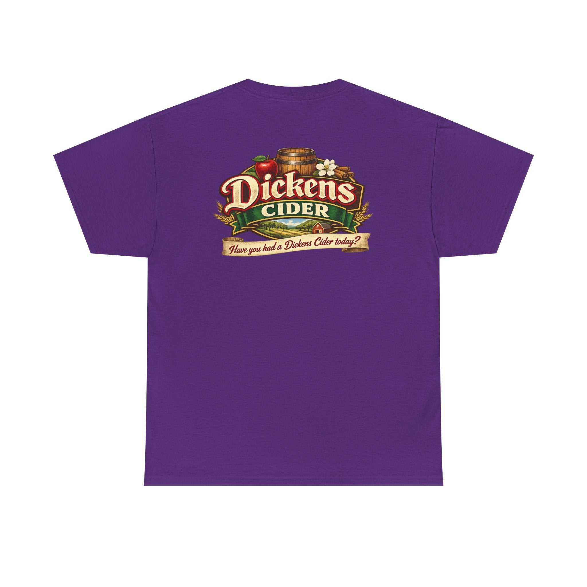 Dickens Cider - Have you had a... Heavy Cotton Tee