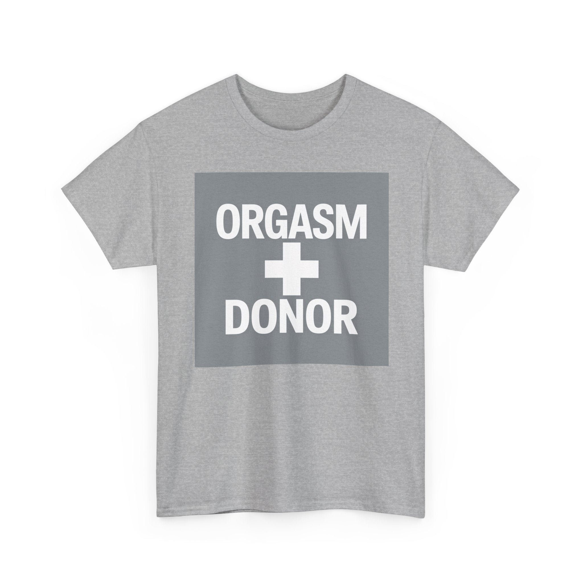 Humorous Unisex Cotton Tee - 'Orgasm + Donor' Graphic Tee, Funny Gift for Friends, Casual Wear, Party Apparel, Quirky Statement Shirt