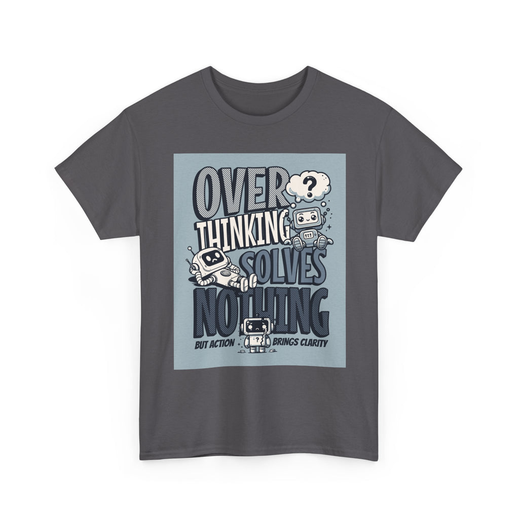 Overthinking Solved Unisex Heavy Cotton Tee, Funny Quote Shirt, Gift for Mindfulness, Casual Wear.