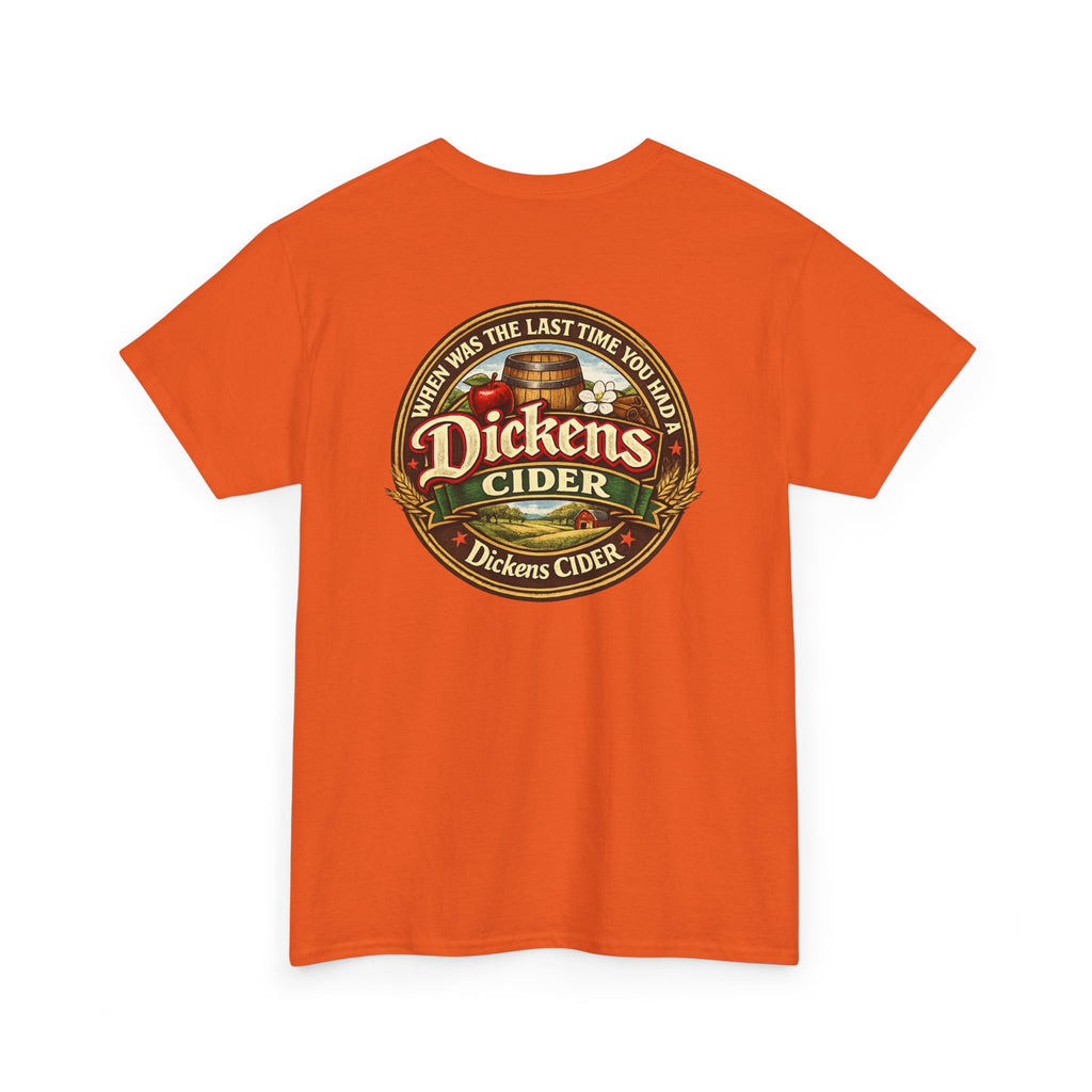 Dickens Cider - When...  Heavy Cotton tee