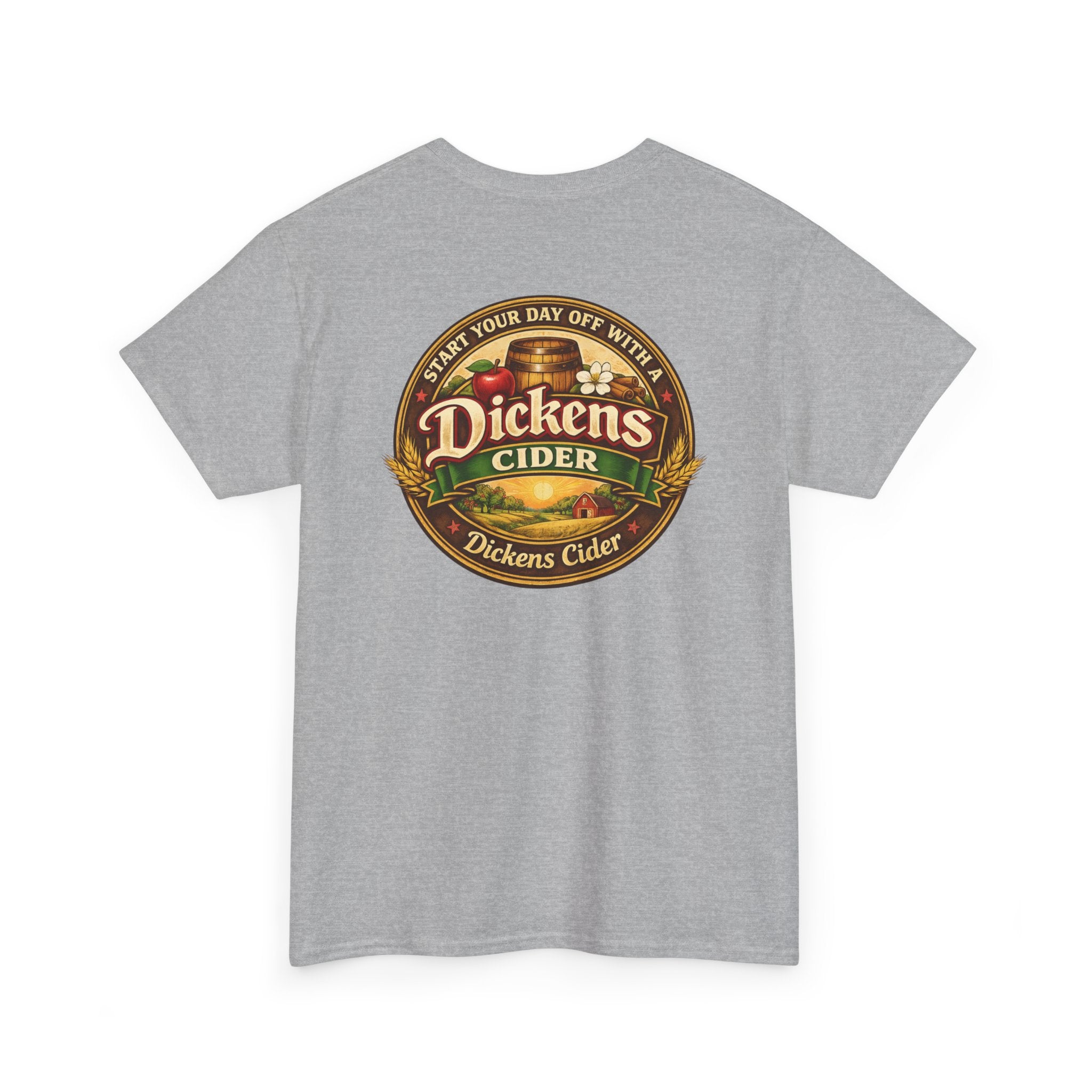 Dickens Cider - Start Your Day...  Heavy Cotton Tee