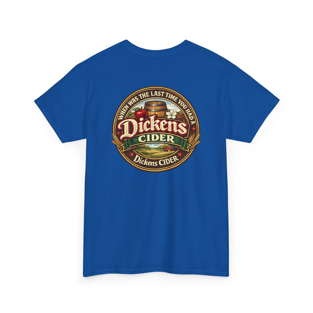 Dickens Cider - When...  Heavy Cotton tee