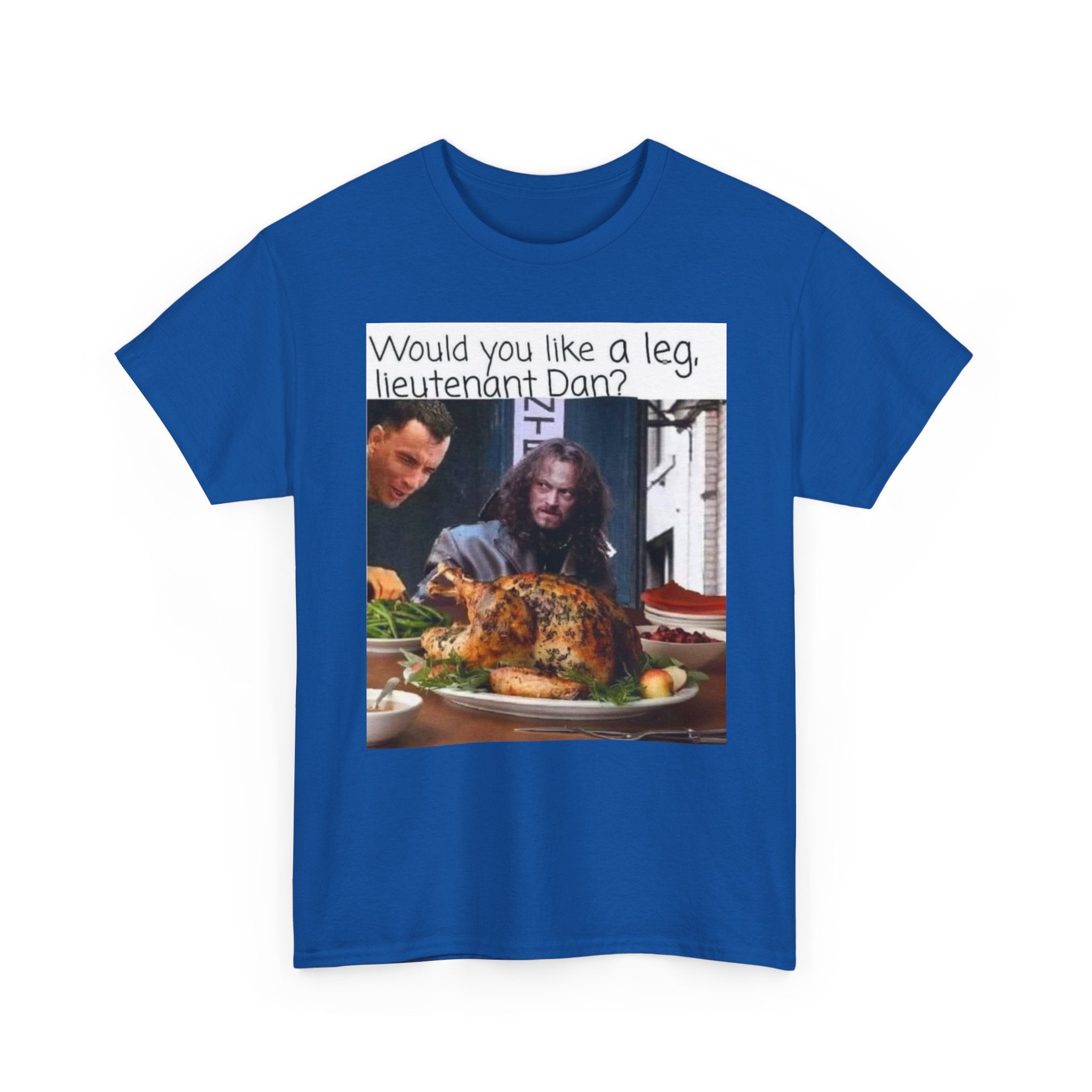 Lieutenant Dan Funny Thanksgiving T-Shirt