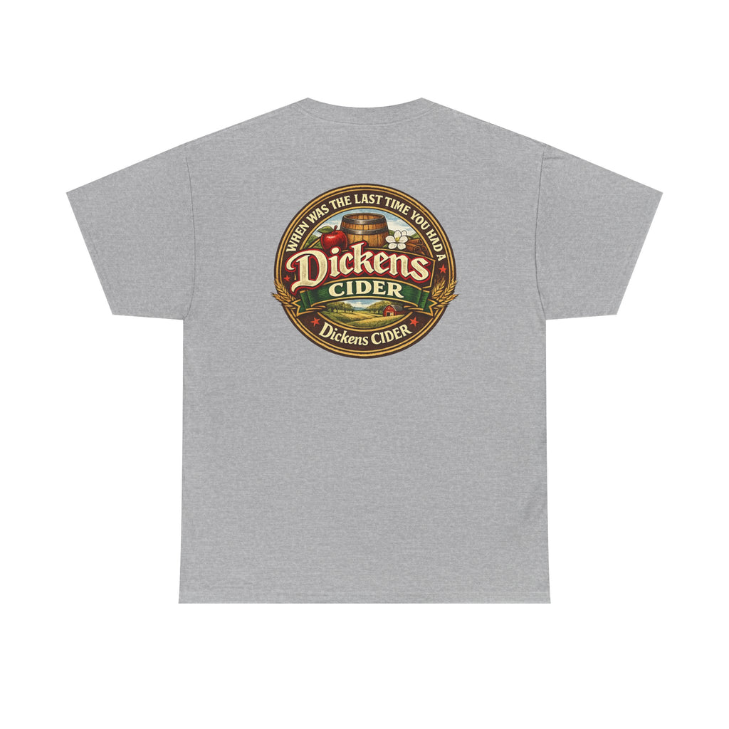 Dickens Cider - When...  Heavy Cotton tee
