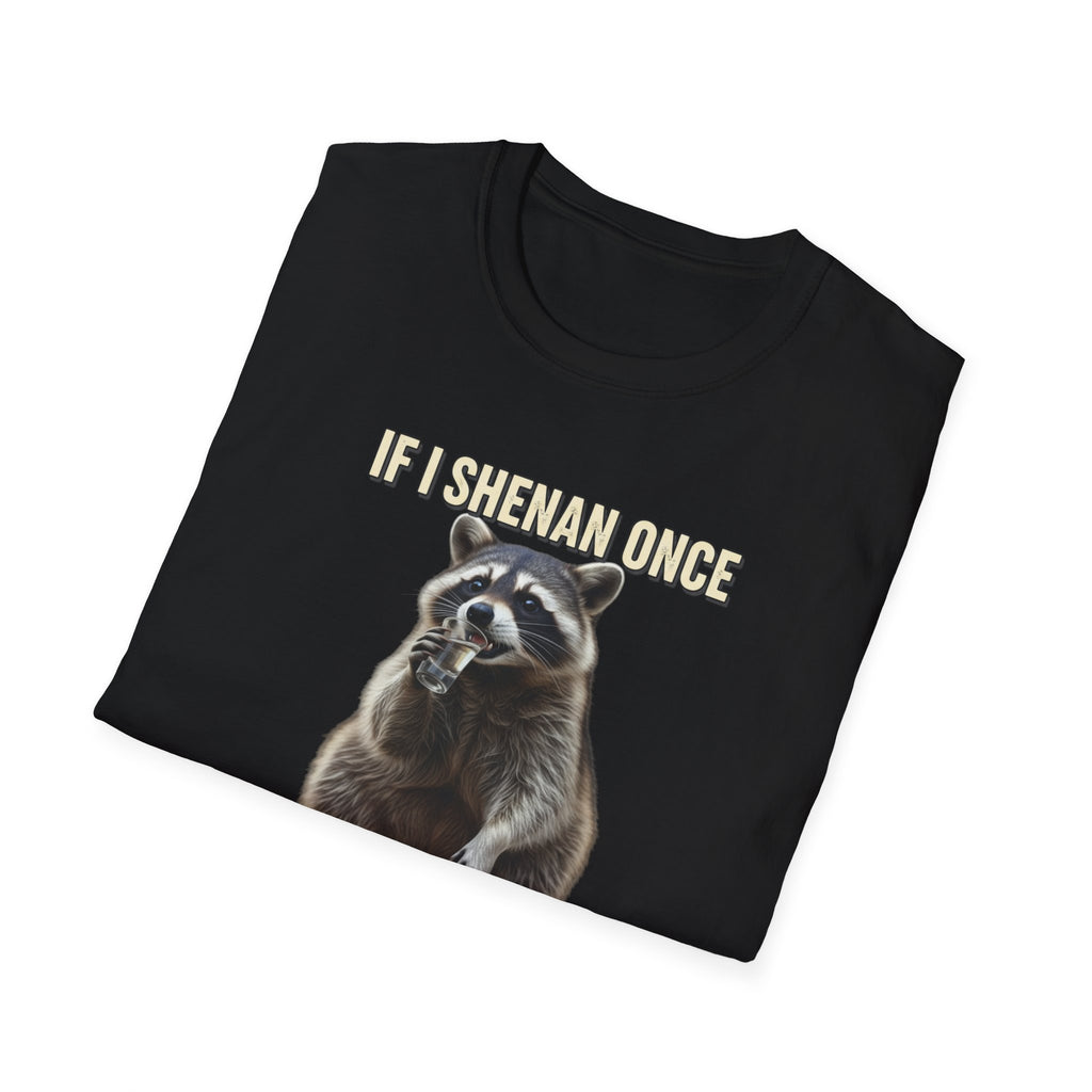 Shenanigan- Soft Tee