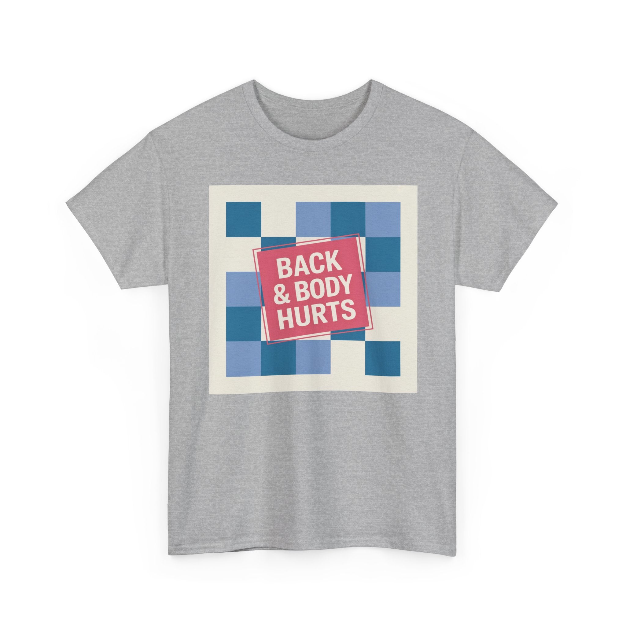 Back & Body Hurts Unisex Heavy Cotton Tee | Comfort T-Shirt for Casual Days, Gift for Friends, Relaxation Wear, Funny Statement Shirt