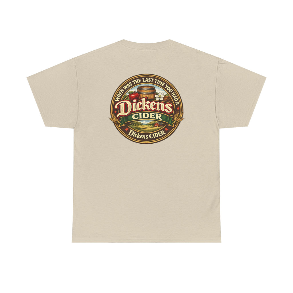 Dickens Cider - When...  Heavy Cotton tee