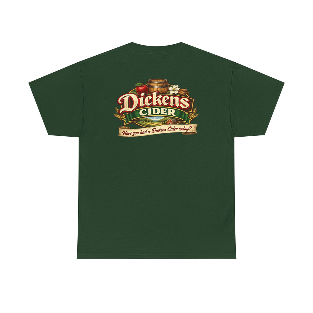 Dickens Cider - Have you had a... Heavy Cotton Tee