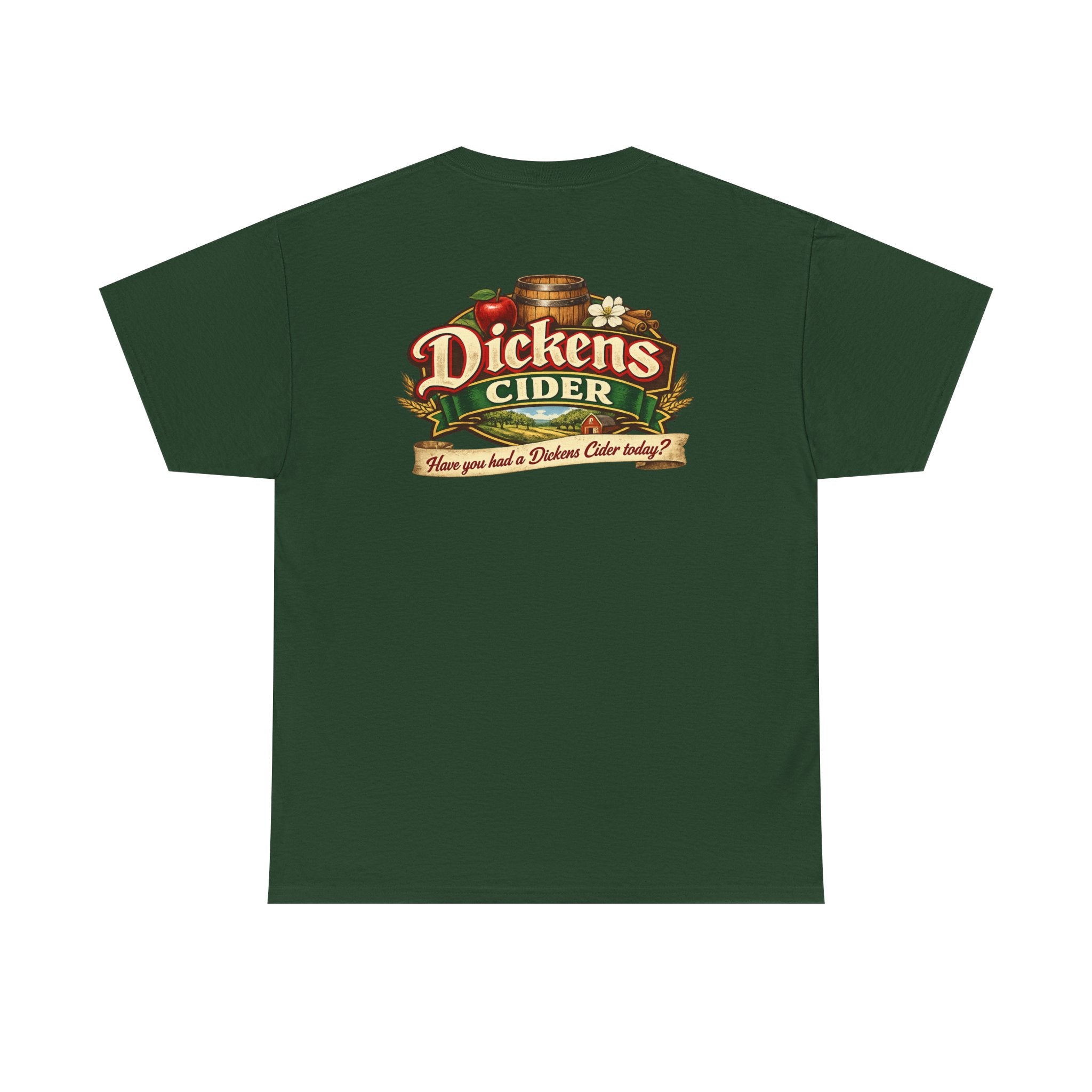 Dickens Cider - Have you had a... Heavy Cotton Tee