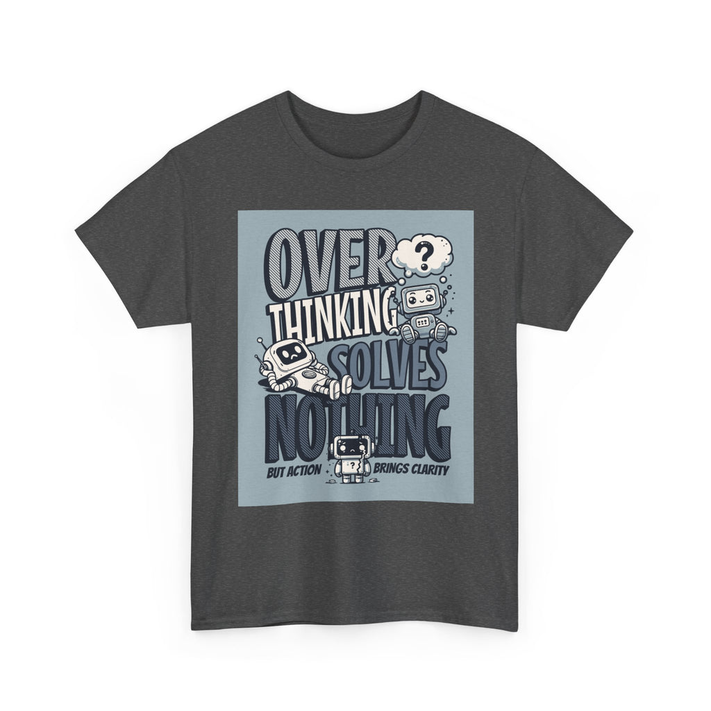 Overthinking Solved Unisex Heavy Cotton Tee, Funny Quote Shirt, Gift for Mindfulness, Casual Wear.