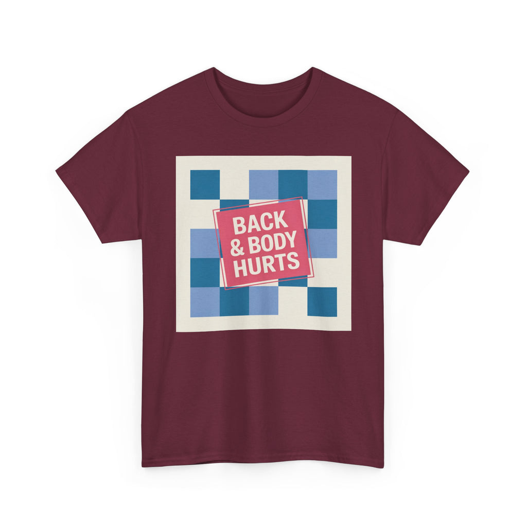 Back & Body Hurts Unisex Heavy Cotton Tee | Comfort T-Shirt for Casual Days, Gift for Friends, Relaxation Wear, Funny Statement Shirt