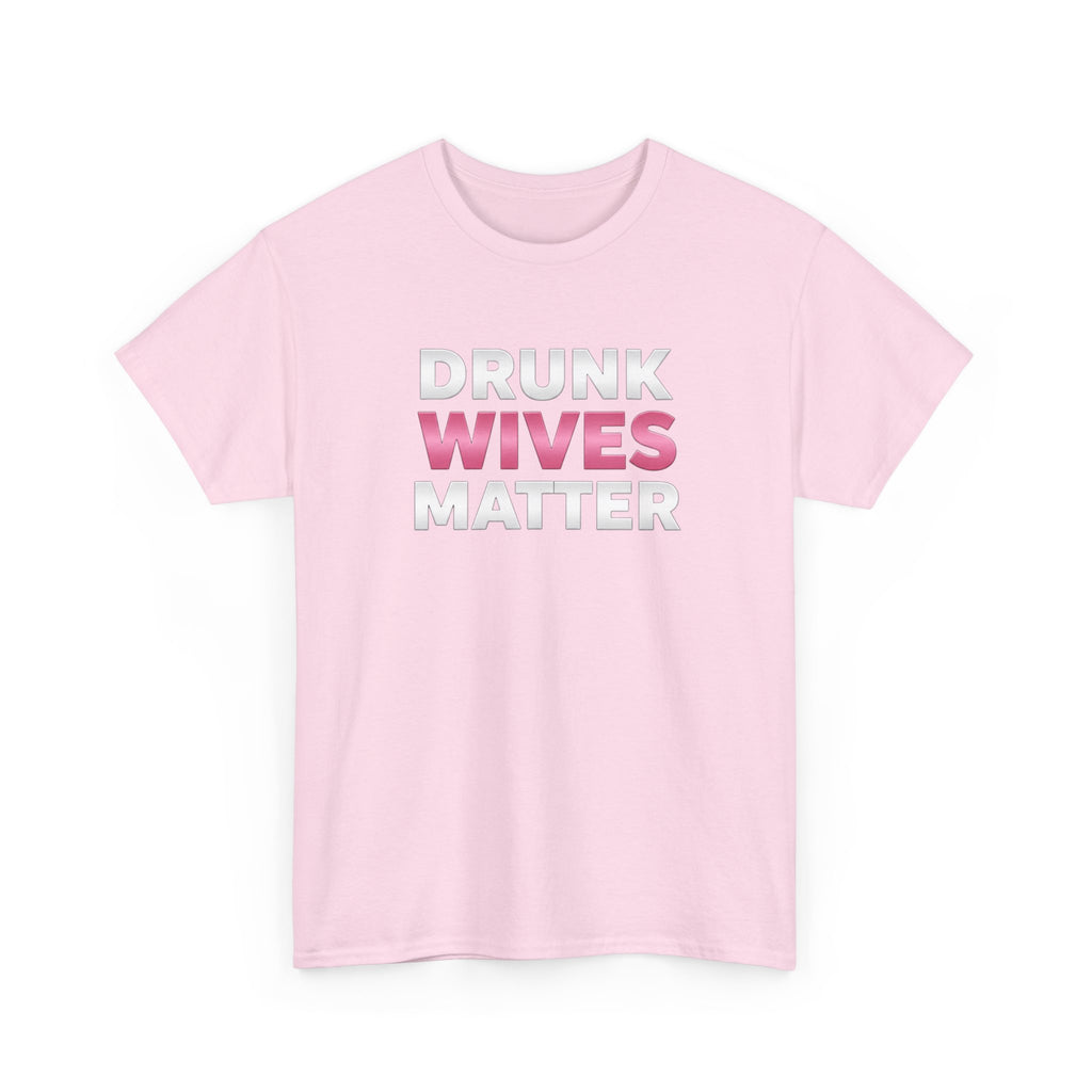 Drunk Wives Matter