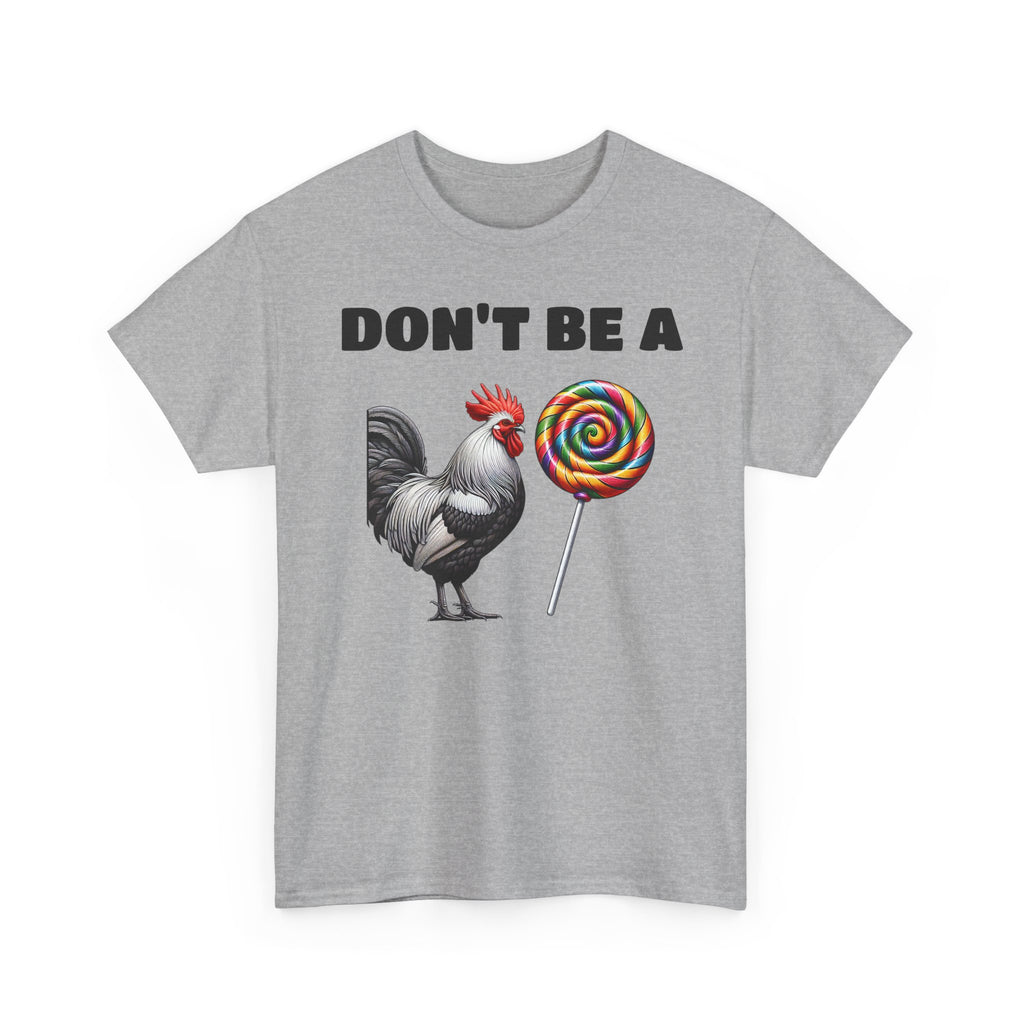 Whimsical Graphic Tee - Don't Be a Chicken! Fun Casual Wear, Gift for Friends, Humor T-Shirt, Unique Quirky Style.
