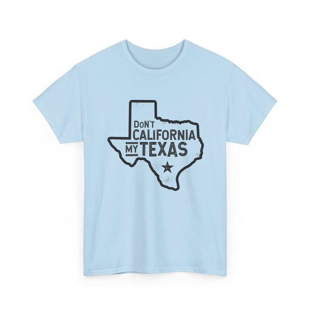 Don't California My Texas