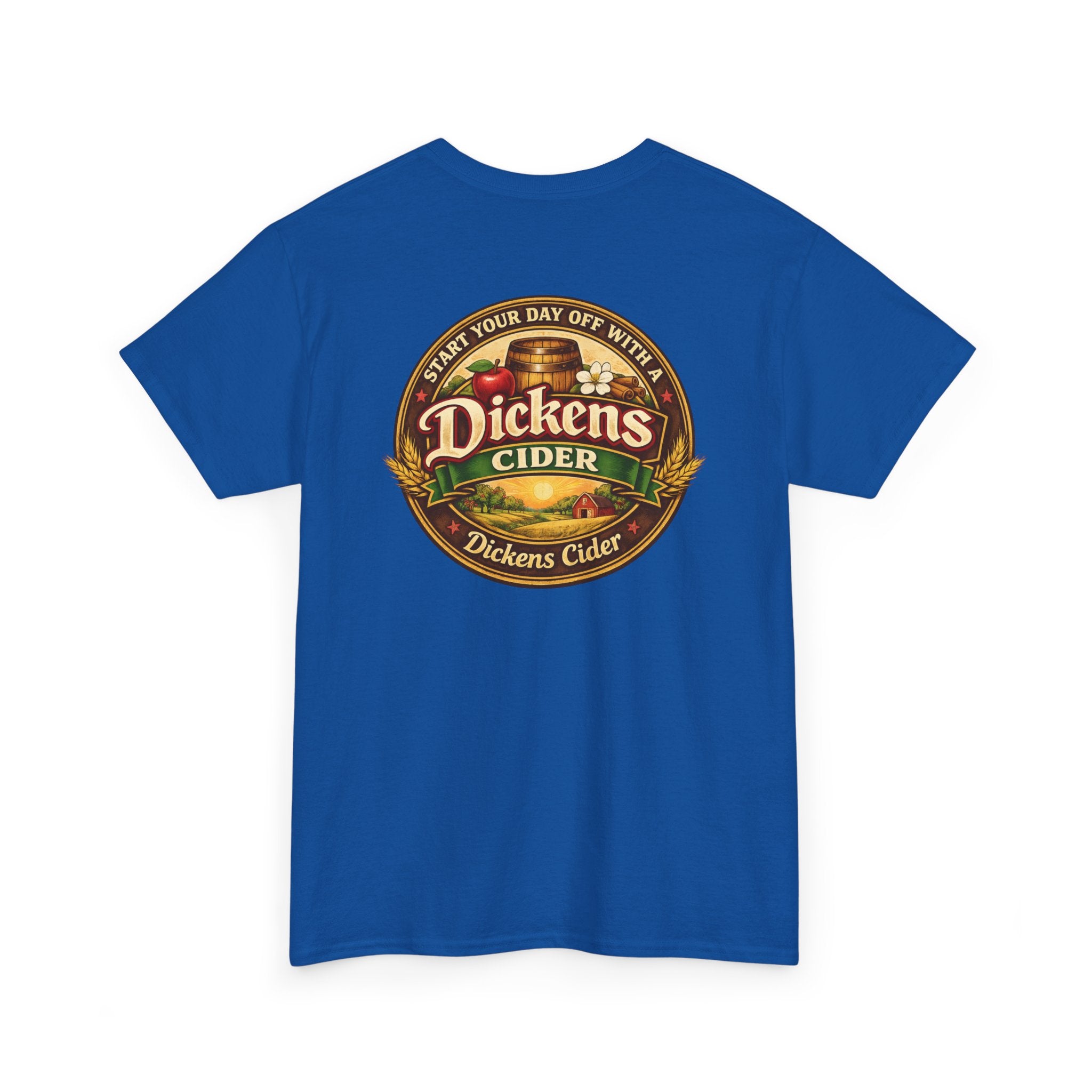 Dickens Cider - Start Your Day...  Heavy Cotton Tee