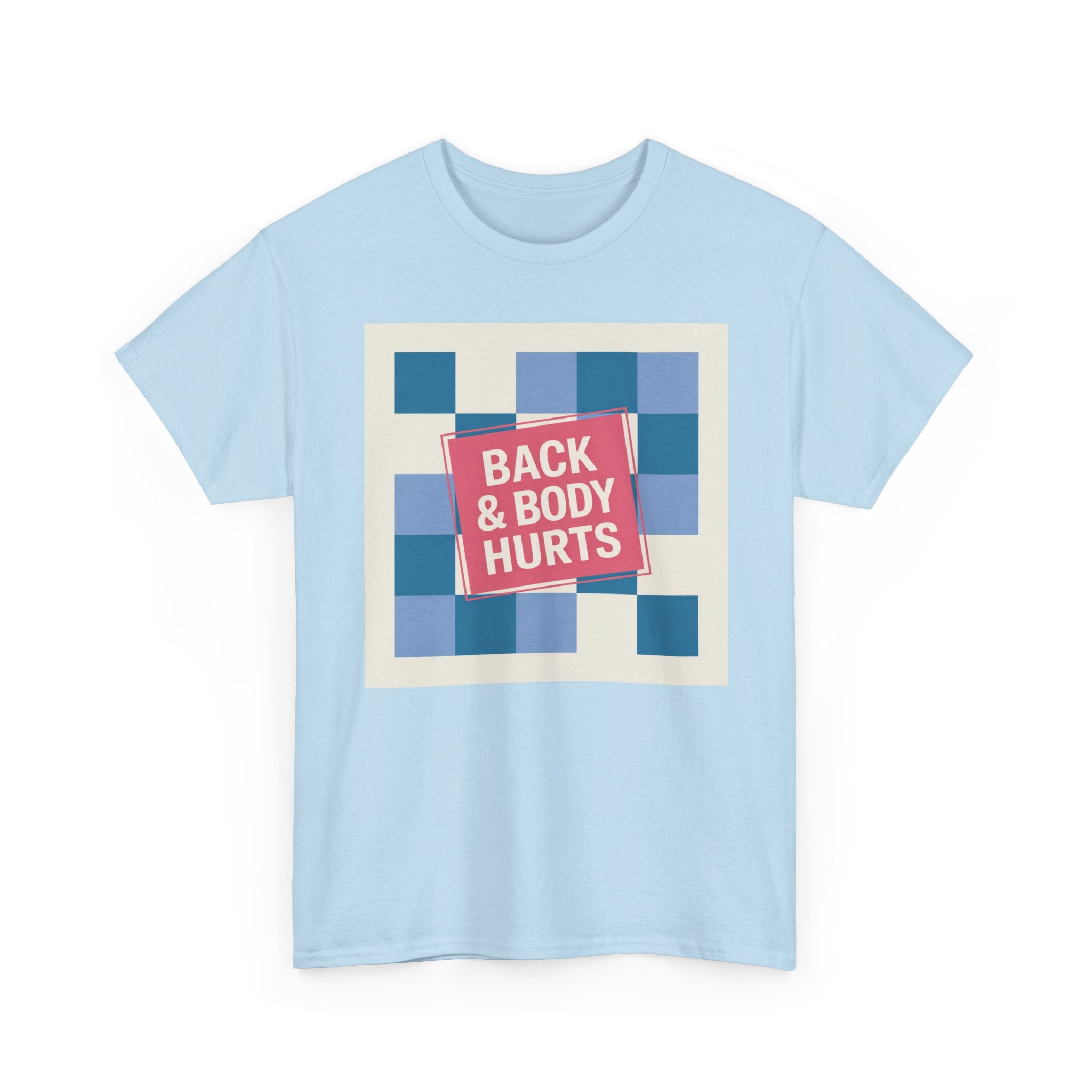 Back & Body Hurts Unisex Heavy Cotton Tee | Comfort T-Shirt for Casual Days, Gift for Friends, Relaxation Wear, Funny Statement Shirt
