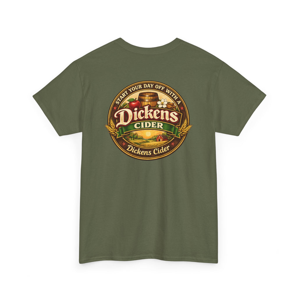 Dickens Cider - Start Your Day...  Heavy Cotton Tee