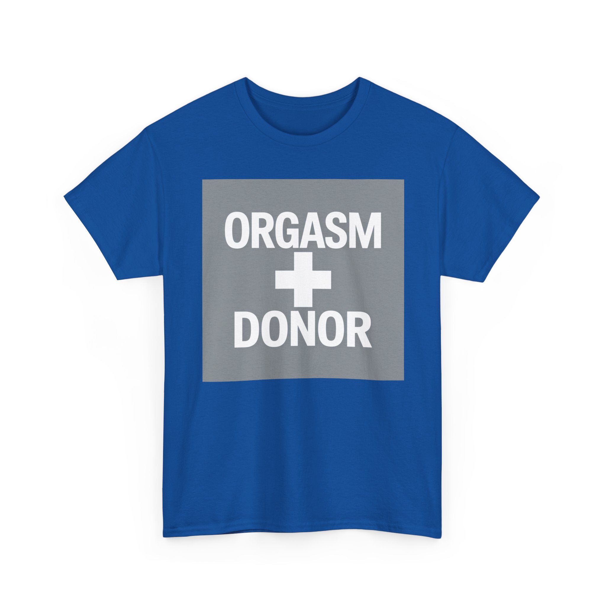 Humorous Unisex Cotton Tee - 'Orgasm + Donor' Graphic Tee, Funny Gift for Friends, Casual Wear, Party Apparel, Quirky Statement Shirt