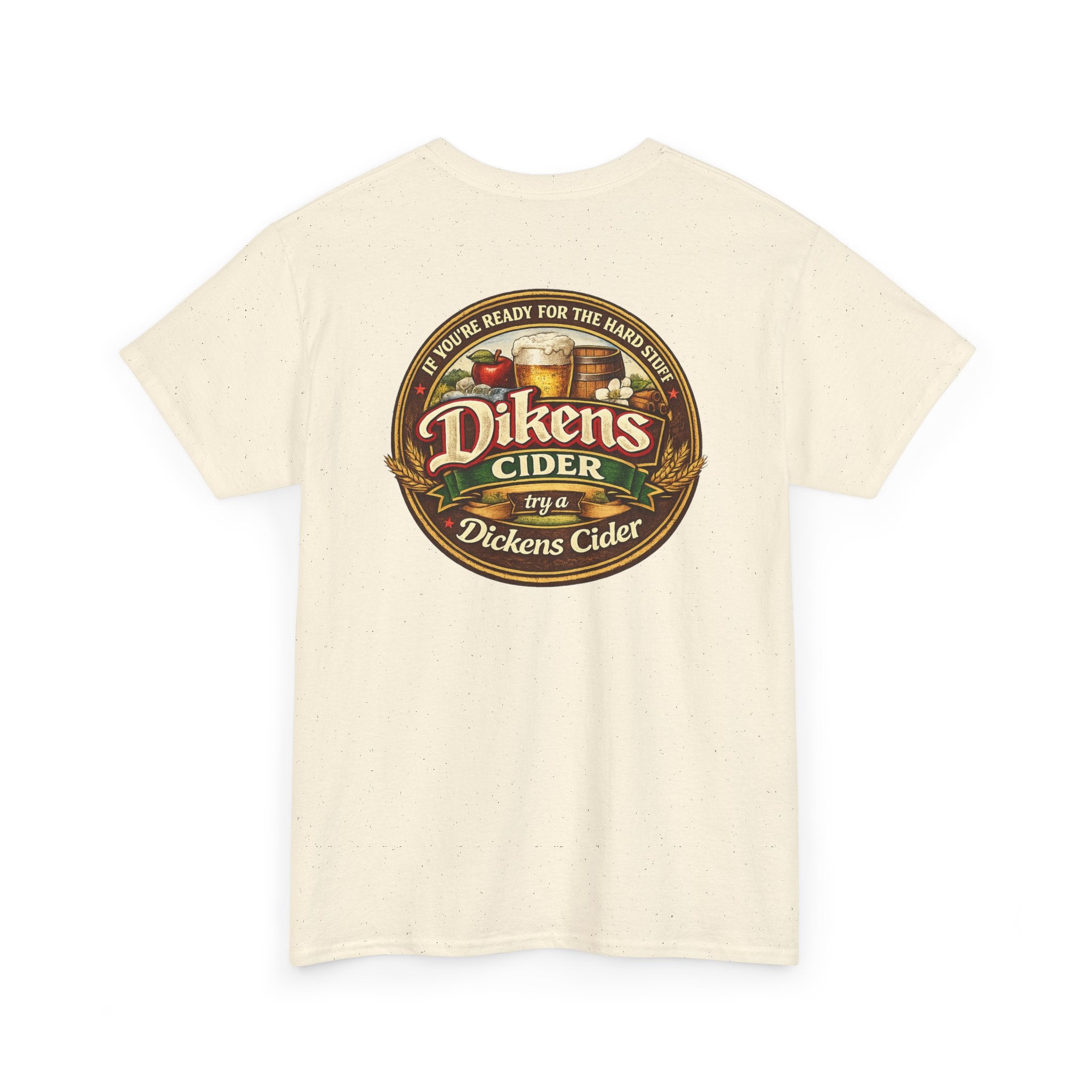 Dickens Cider - Hard Stuff Heavy Cotton Tee