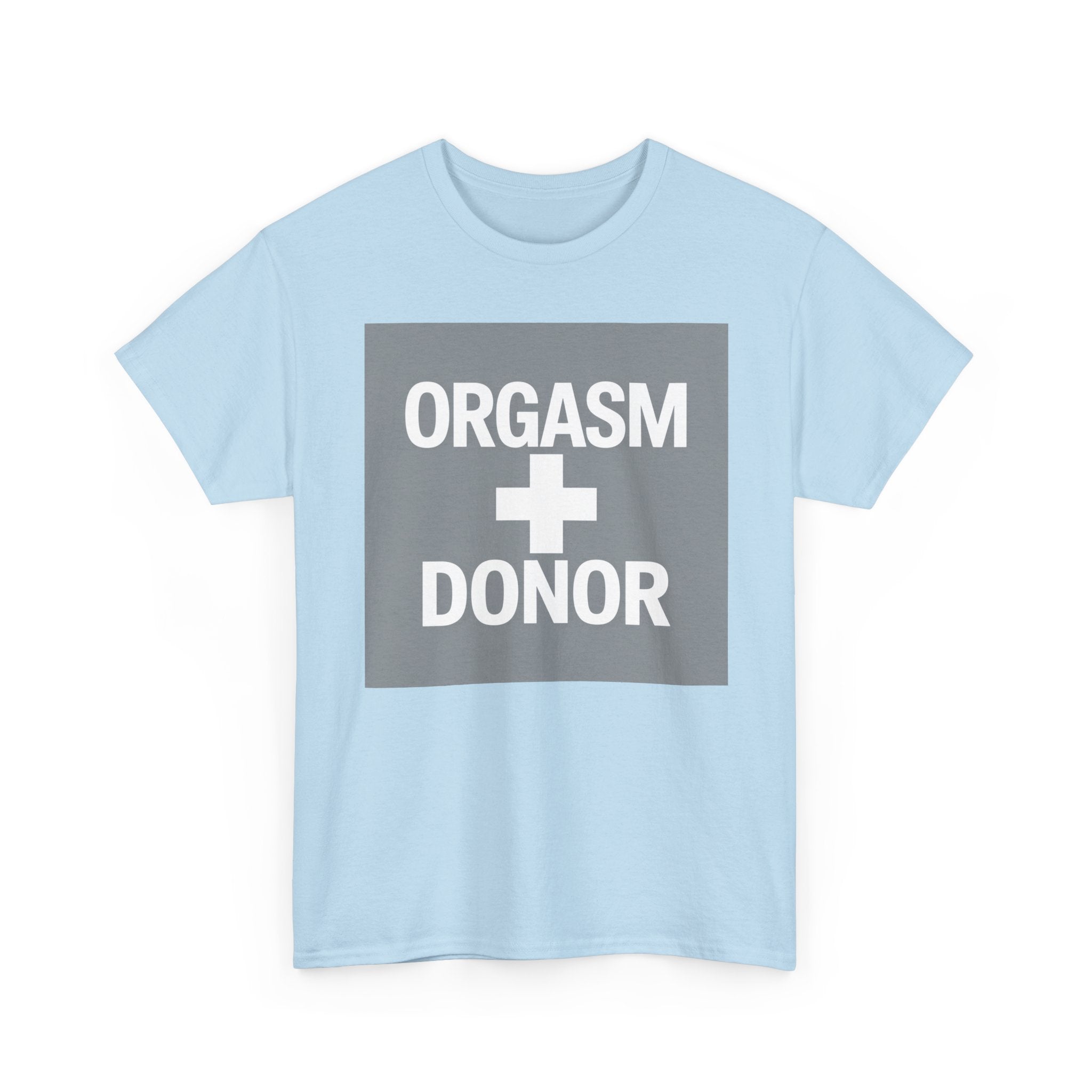 Humorous Unisex Cotton Tee - 'Orgasm + Donor' Graphic Tee, Funny Gift for Friends, Casual Wear, Party Apparel, Quirky Statement Shirt