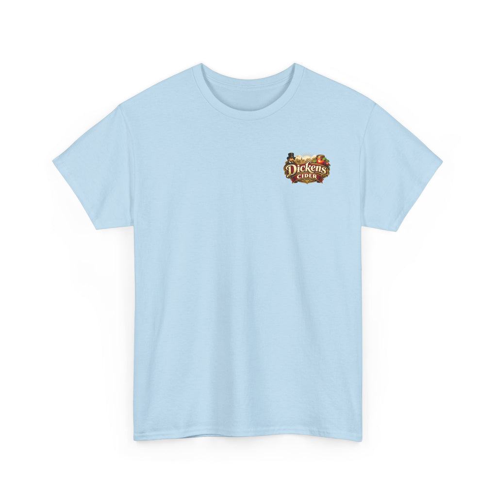 Dickens Cider - Have you had a... Heavy Cotton Tee