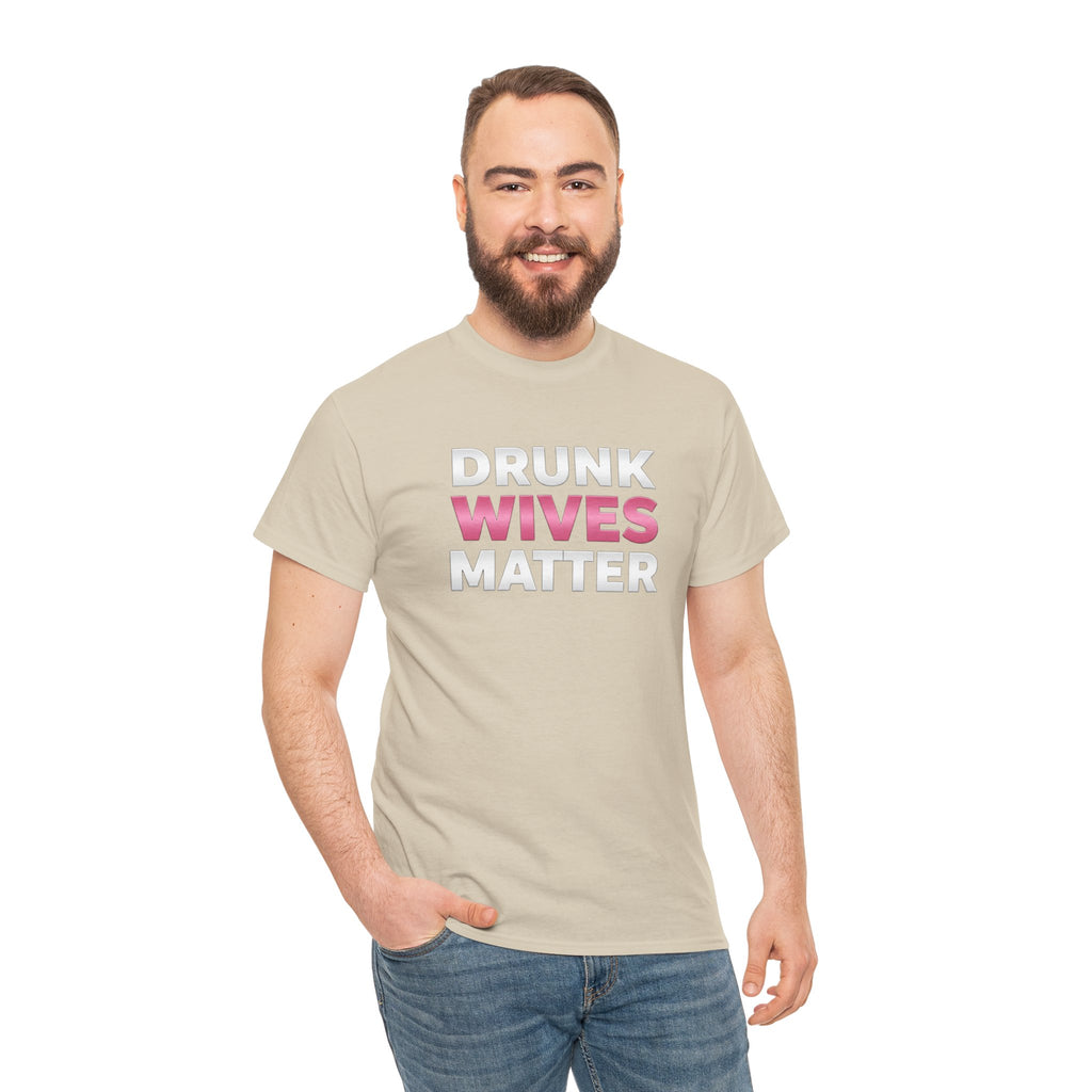Drunk Wives Matter