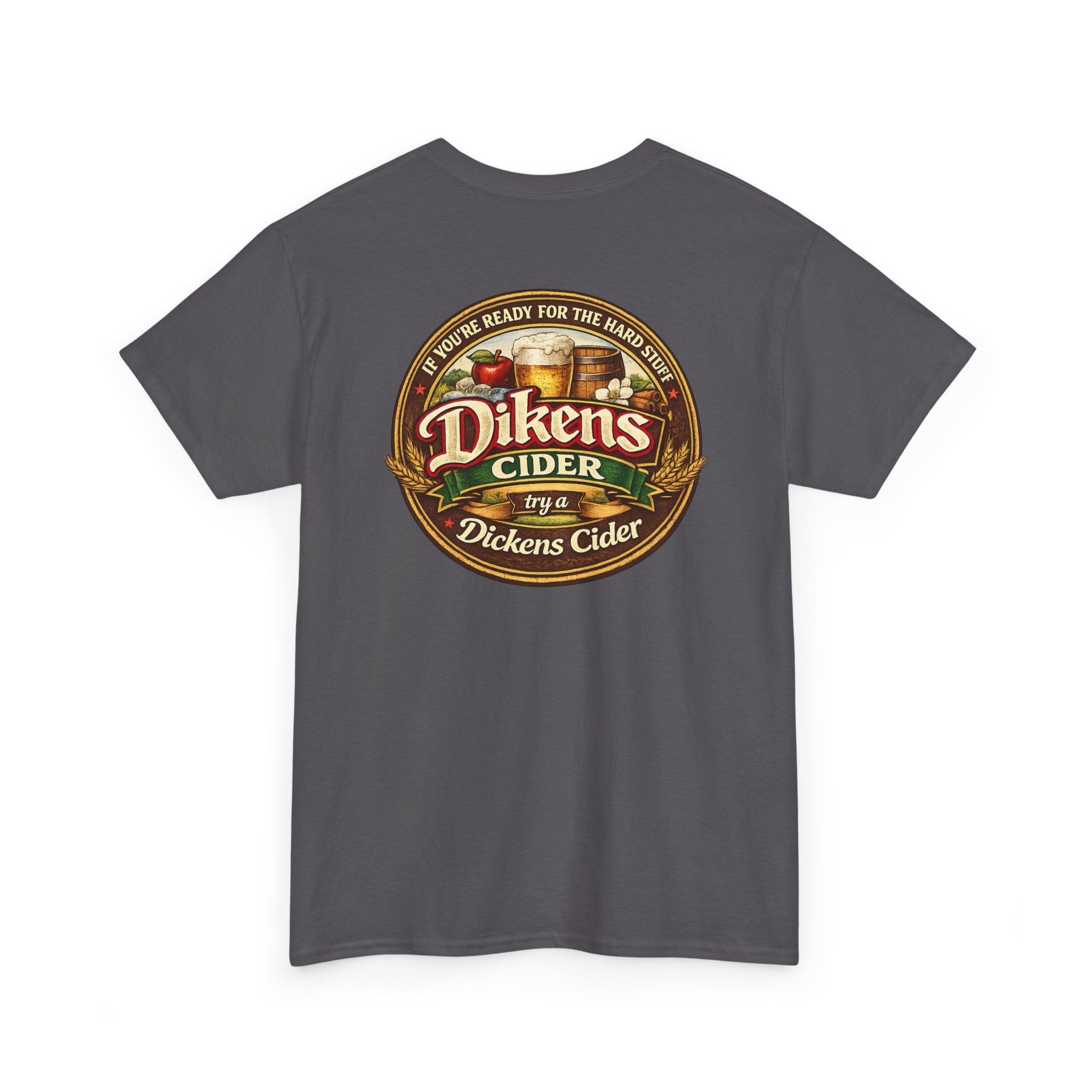 Dickens Cider - Hard Stuff Heavy Cotton Tee