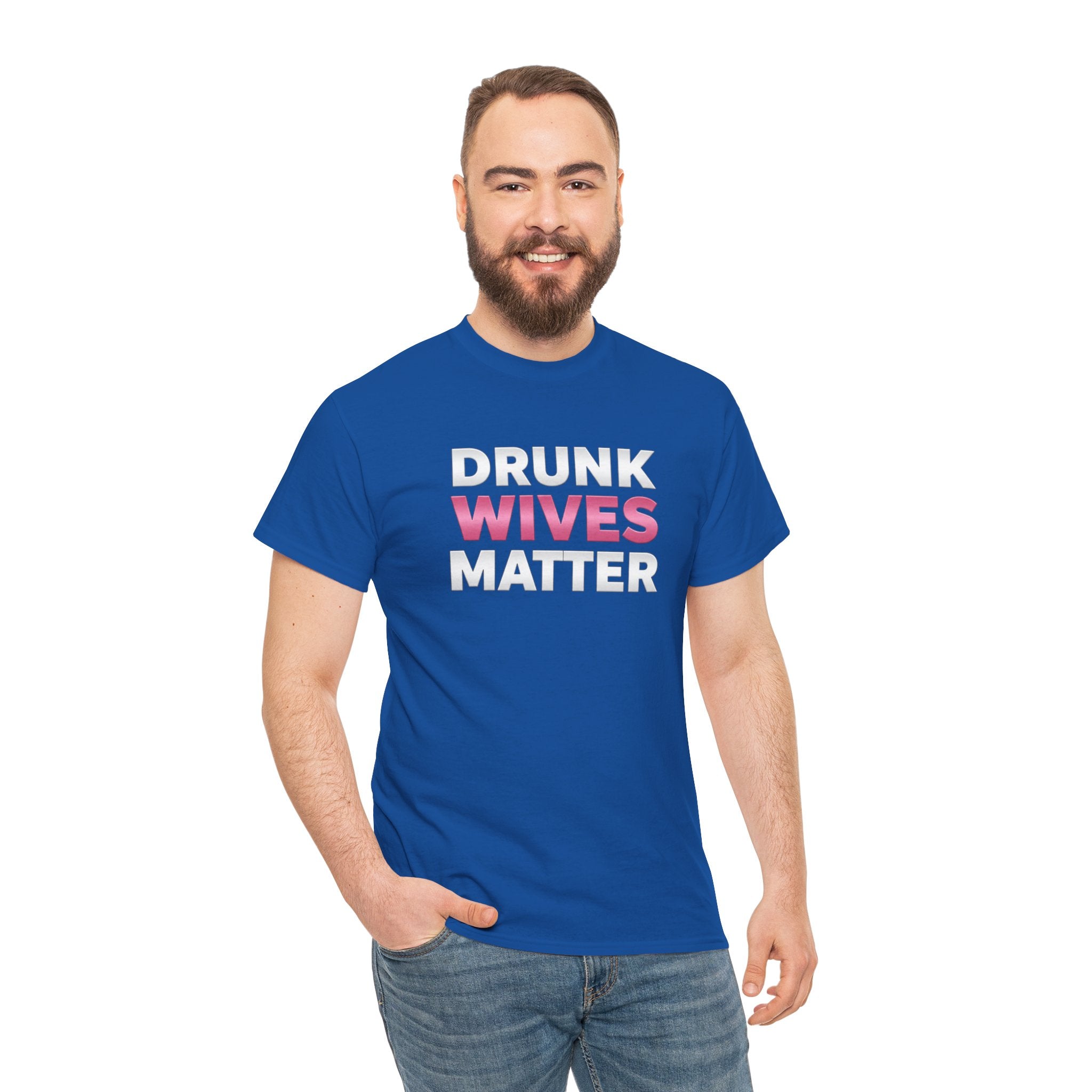 Drunk Wives Matter