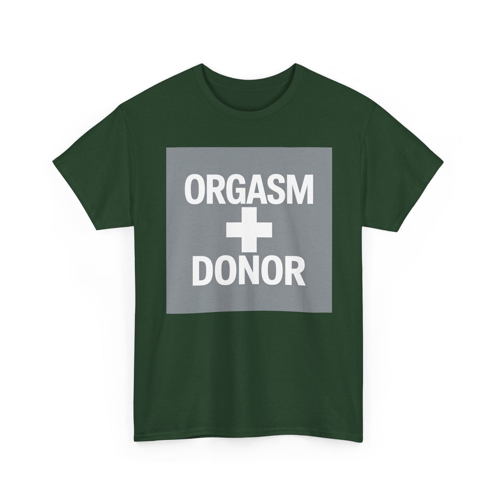 Humorous Unisex Cotton Tee - 'Orgasm + Donor' Graphic Tee, Funny Gift for Friends, Casual Wear, Party Apparel, Quirky Statement Shirt
