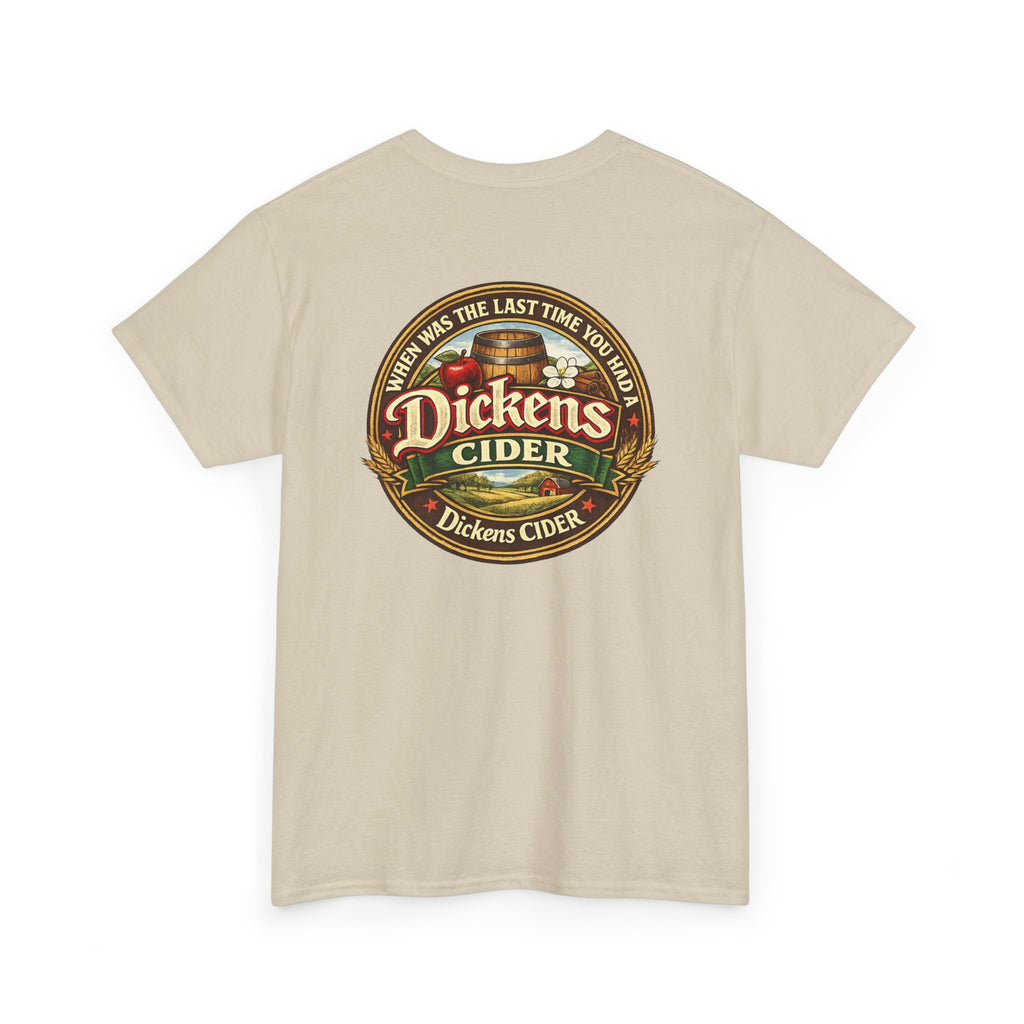 Dickens Cider - When...  Heavy Cotton tee